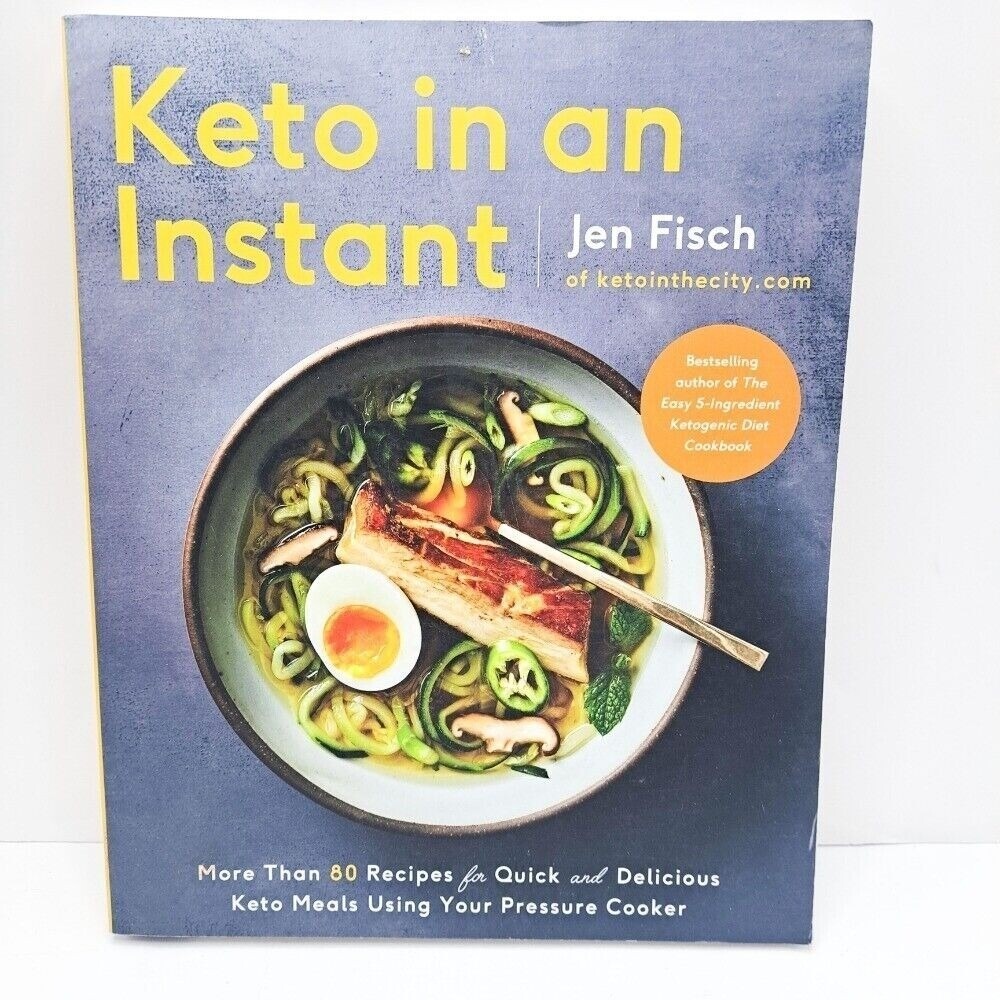 Keto in an Instant Cookbook Jen Fisch 80+ Quick Keto Pressure‎ Cooker Recipes